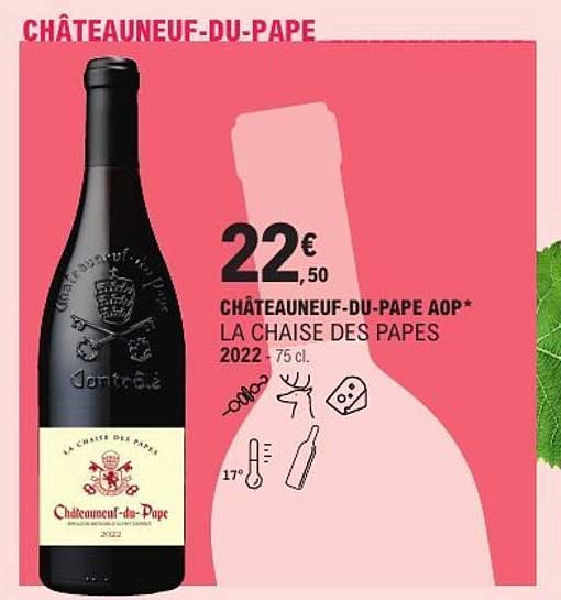 CHÂTEAUNEUF-DU-PAPE AOP* LA CHAISE DES PAPES 2022 75 cl
