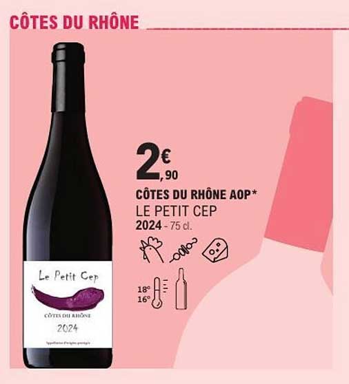CÔTES DU RHÔNE AOP* LE PETIT CEP 2024 – 75 cl