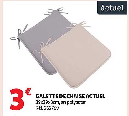 GALETTE DE CHAISE ACTUEL