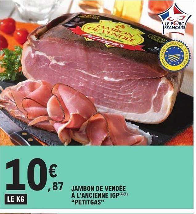 JAMBON DE VENDÉE À L'ANCIENNE IGP "PETITGAS"
