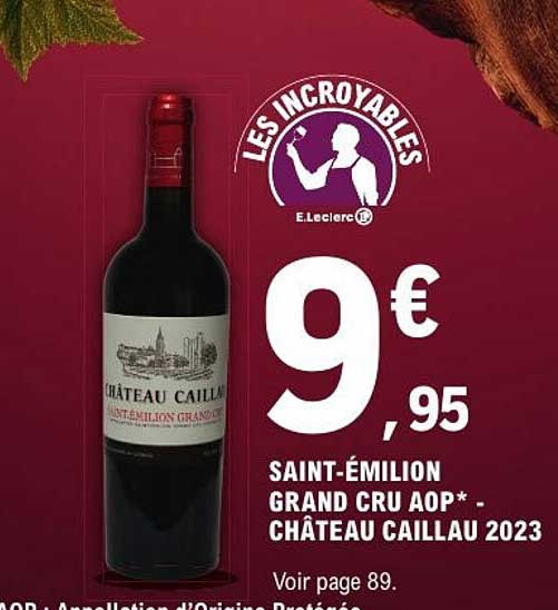 SAINT-ÉMILION GRAND CRU AOP* - CHÂTEAU CAILLAU 2023