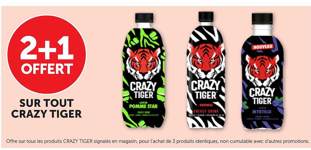 2+1 OFFERT SUR TOUT CRAZY TIGER