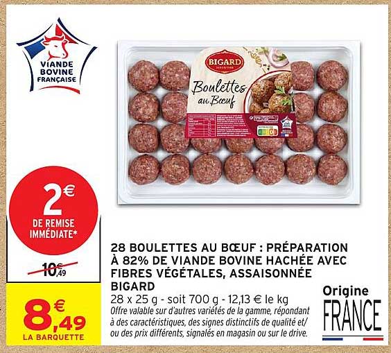 28 BOULETTES AU BŒUF : PRÉPARATION A 82% DE VIANDE BOVINE HACHÉE AVEC FIBRES VÉGÉTALES, ASSAISONNÉE BIGARD