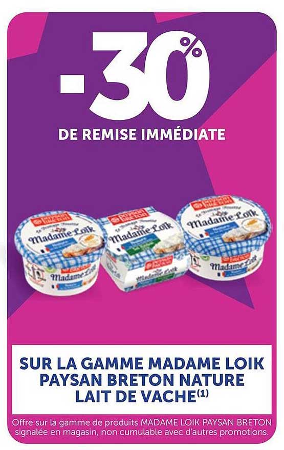 -30% DE REMISE IMMÉDIATE SUR LA GAMME MADAME LOÏK PAYSAN BRETON NATURE LAIT DE VACHE