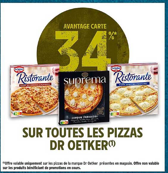 AVANTAGE CARTE 34%* SUR TOUTES LES PIZZAS DR OETKER(1)