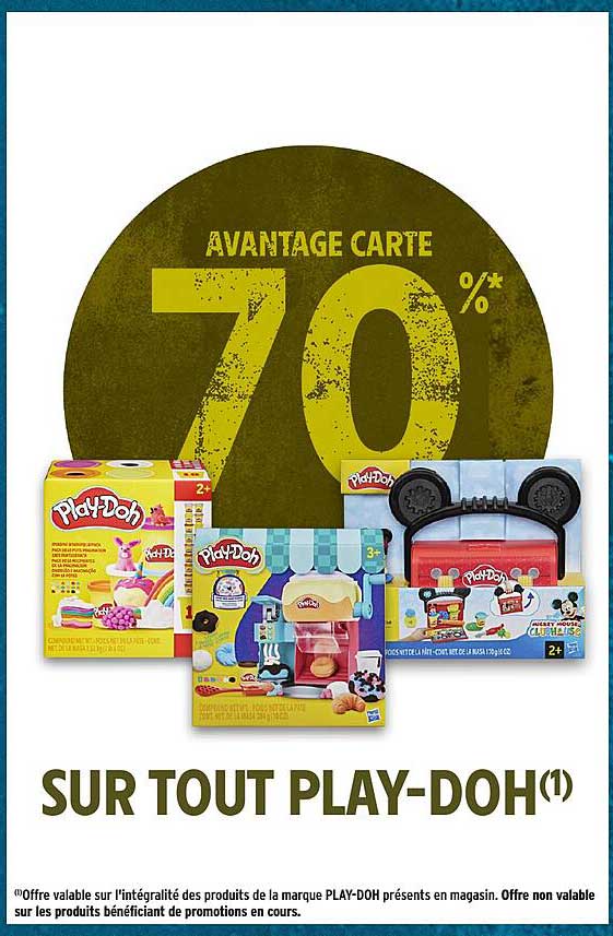 AVANTAGE CARTE 70 %* SUR TOUT PLAY-DOH(1)