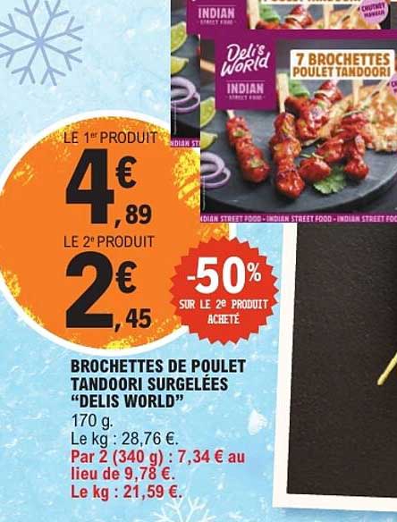 BROCHETTES DE POULET TANDOORI SURGELÉES “DELIS WORLD”