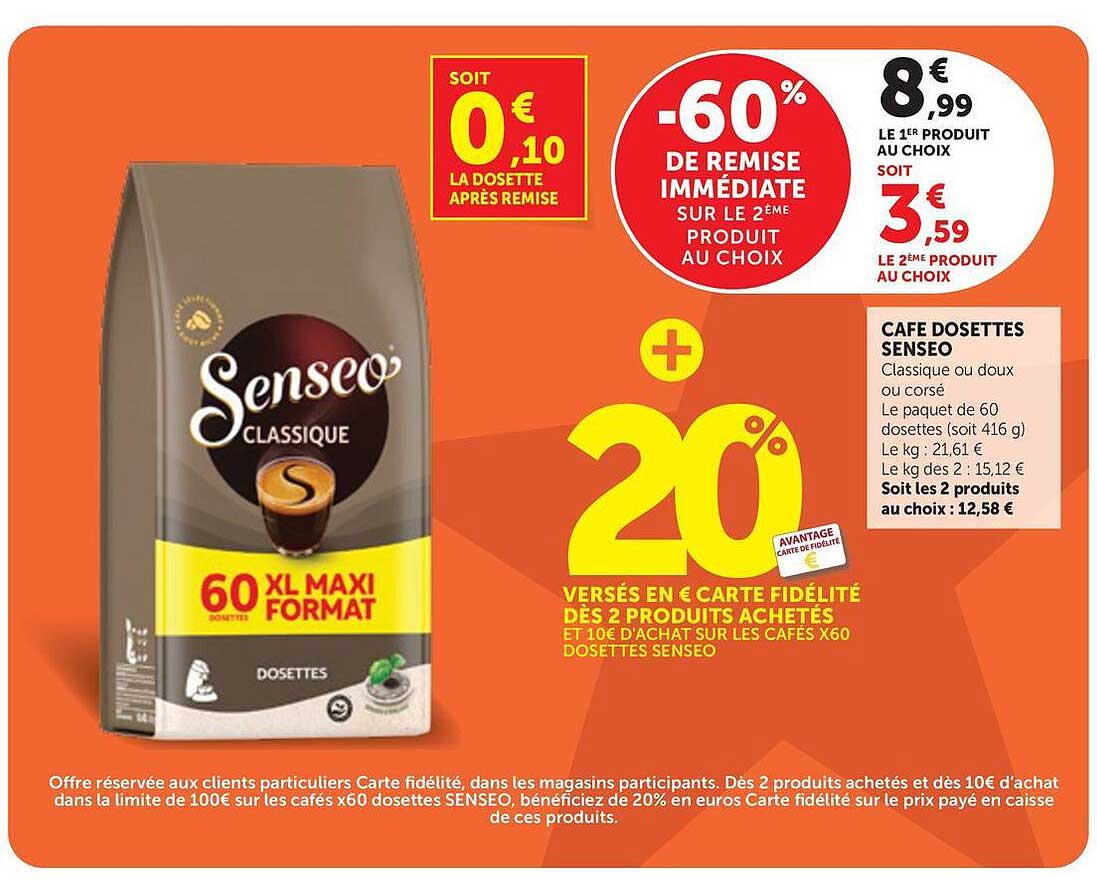 CAFE DOSETTES SENSEO Classique ou doux ou corsé Le paquet de 60 dosettes (soit 416 g)