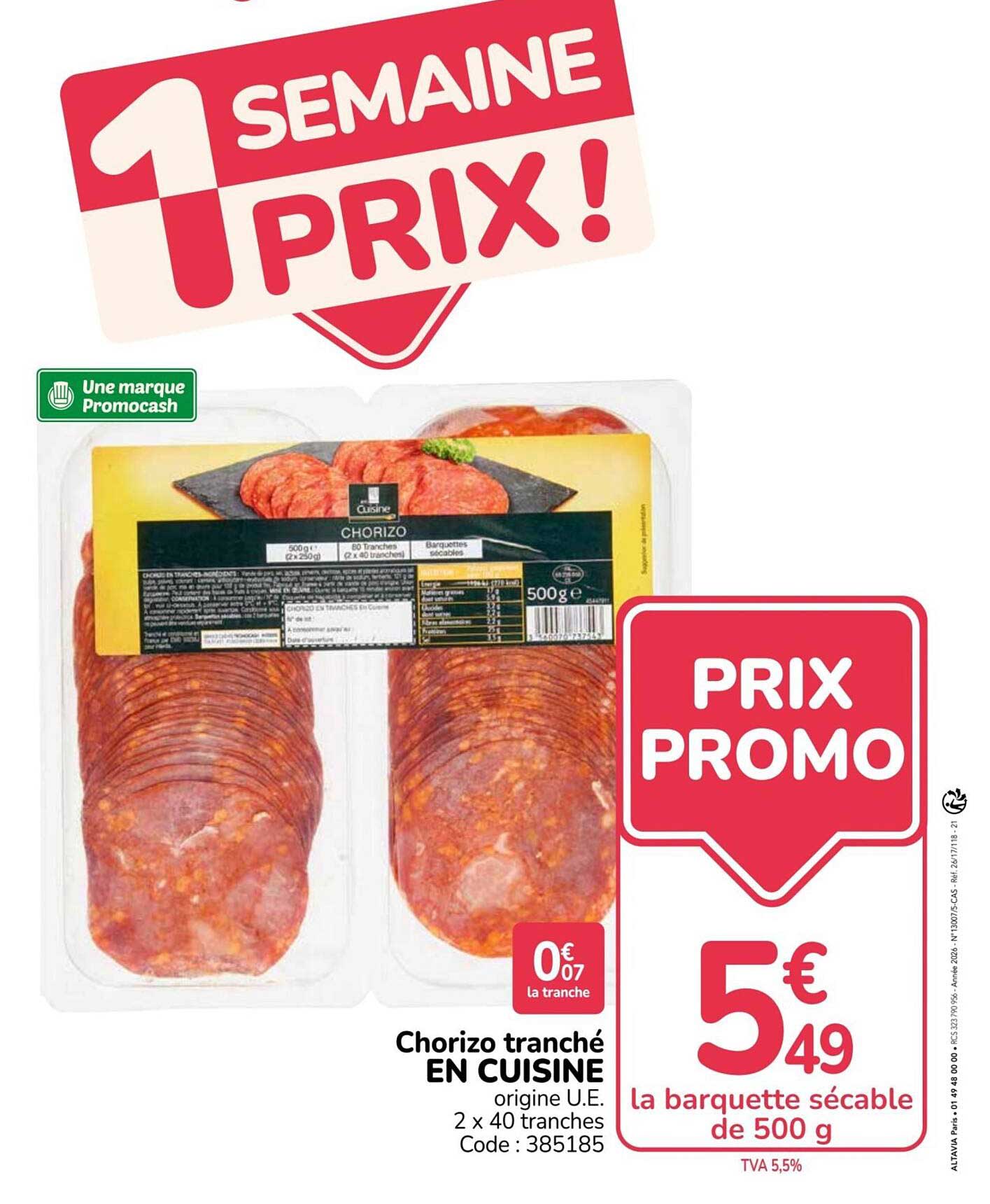 Chorizo tranché EN CUISINE origine U.E. 2 x 40 tranches Code : 385185