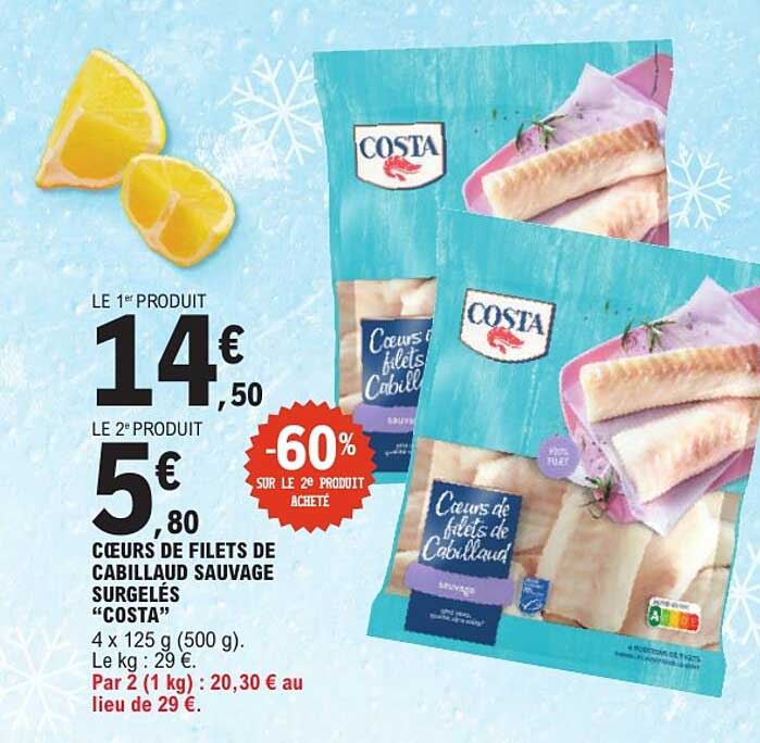 COEURS DE FILETS DE CABILLAUD SAUVAGE SURGELÉS “COSTA”