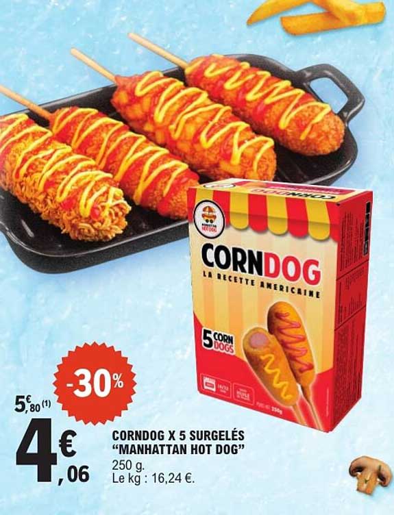 CORNDOG X 5 SURGELÉS “MANHATTAN HOT DOG”