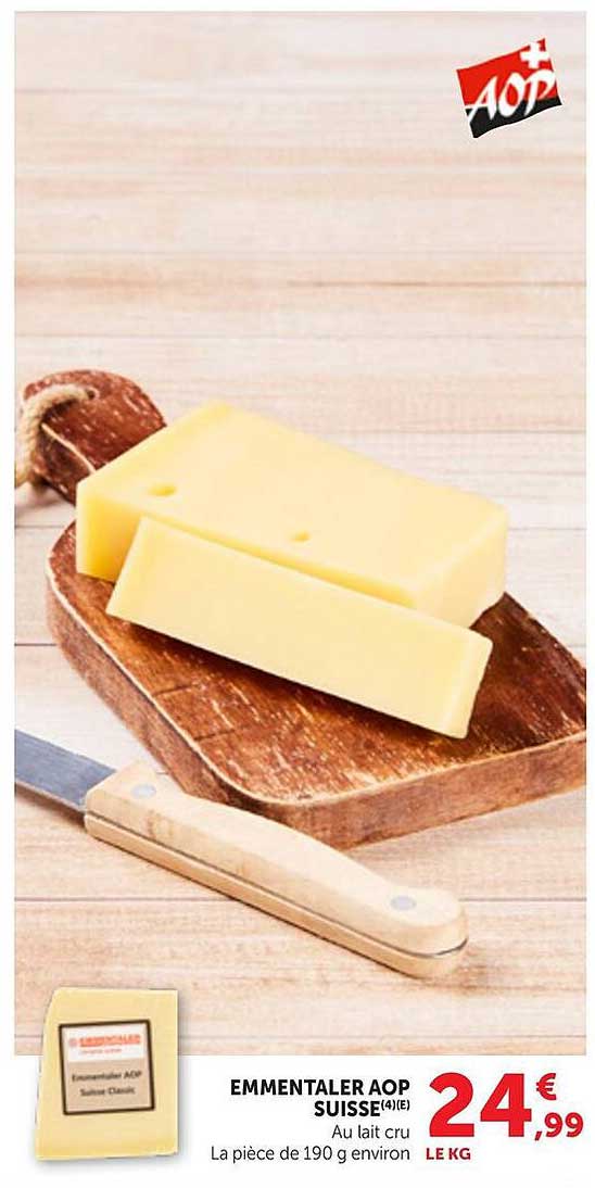 EMMENTALER AOP SUISSE4(E) Au lait cru La pièce de 190 g environ