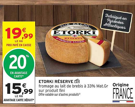 ETORKI RÉSERVE fromage au lait de brebis à 33% Mat.Gr sur produit fini