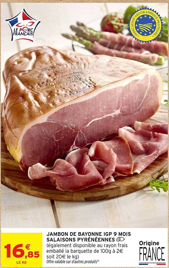 JAMBON DE BAYONNE IGP 9 MOIS SALAISONS PYRÉNÉENNES