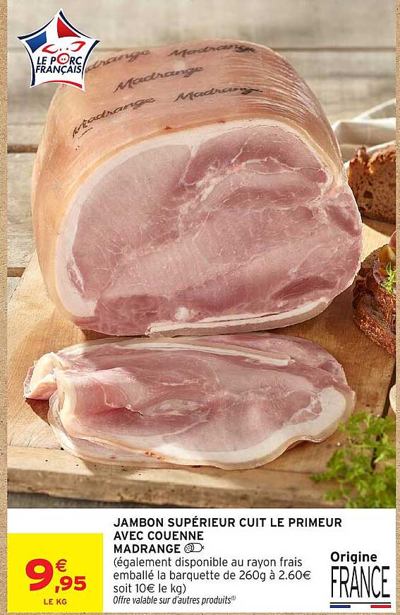 JAMBON SUPÉRIEUR CUIT LE PRIMEUR AVEC COUENNE MADRANGE