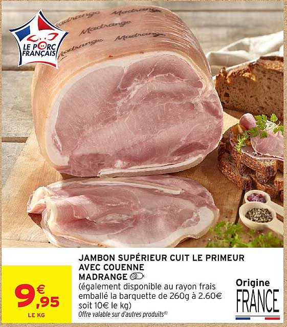 JAMBON SUPÉRIEUR CUIT LE PRIMEUR AVEC COUENNE MADRANGE
