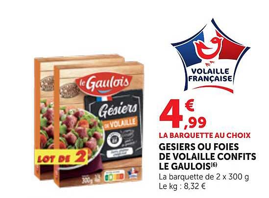 LA BARQUETTE AU CHOIX GESIERS OU FOIES DE VOLAILLE CONFITS LE GAULOIS(6)