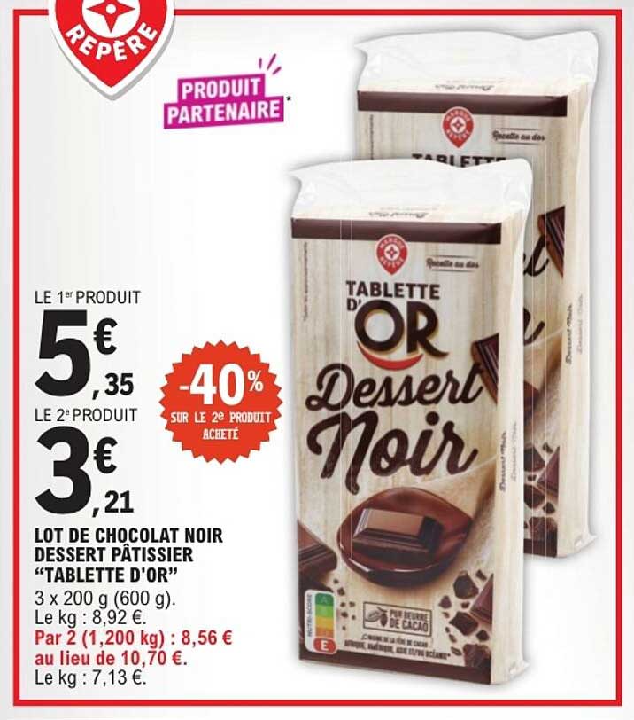 LOT DE CHOCOLAT NOIR DESSERT PATISSIER “TABLETTE D'OR”