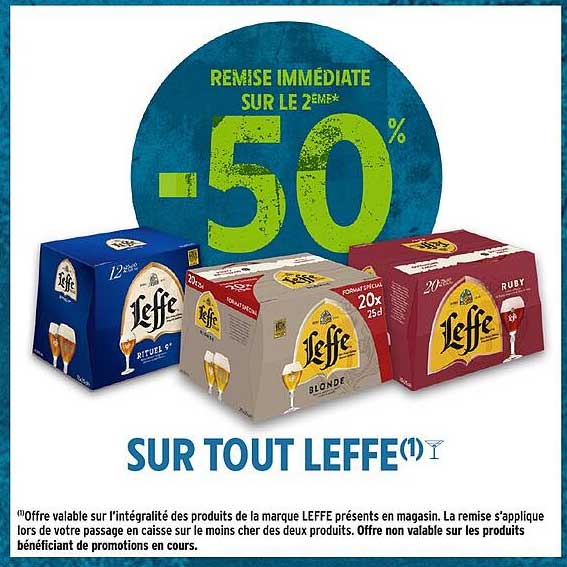 REMISE IMMÉDIATE SUR LE 2ÈME -50% SUR TOUT LEFFE(1)