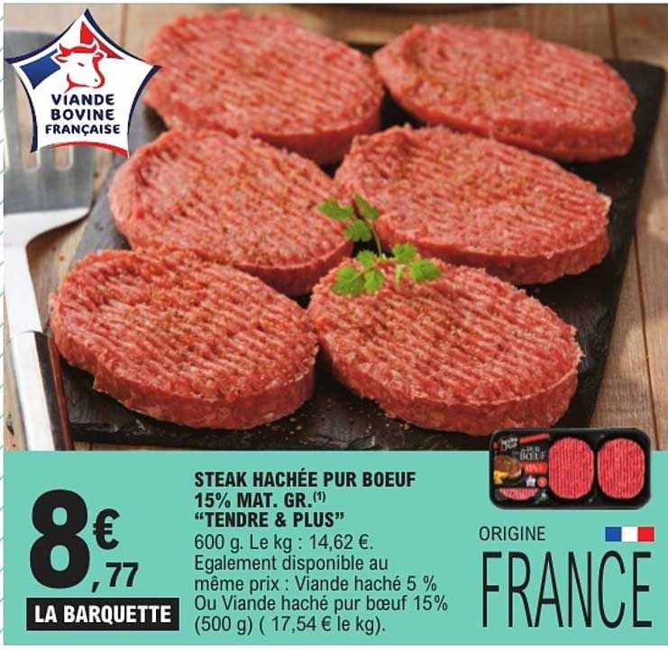 STEAK HACHÉE PUR BOEUF 15% MAT. GR.(1) “TENDRE & PLUS”