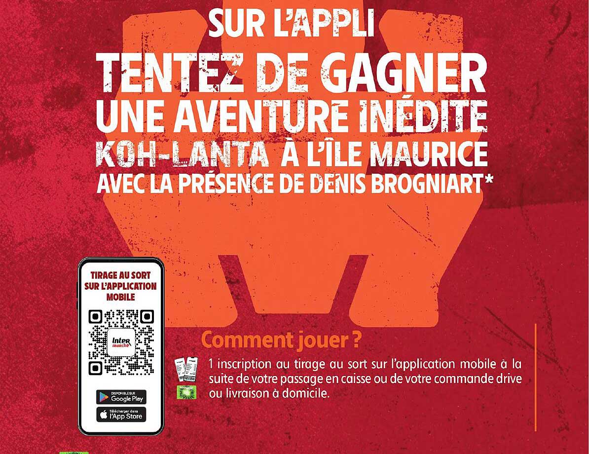 SUR L'APPLI TENTEZ DE GAGNER UNE AVENTURE INÉDITE KOH-LANTA À L'ÎLE MAURICE AVEC LA PRÉSENCE DE DENIS BROGNIART*