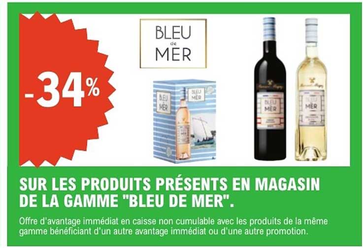 SUR LES PRODUITS PRÉSENTS EN MAGASIN DE LA GAMME "BLEU DE MER"