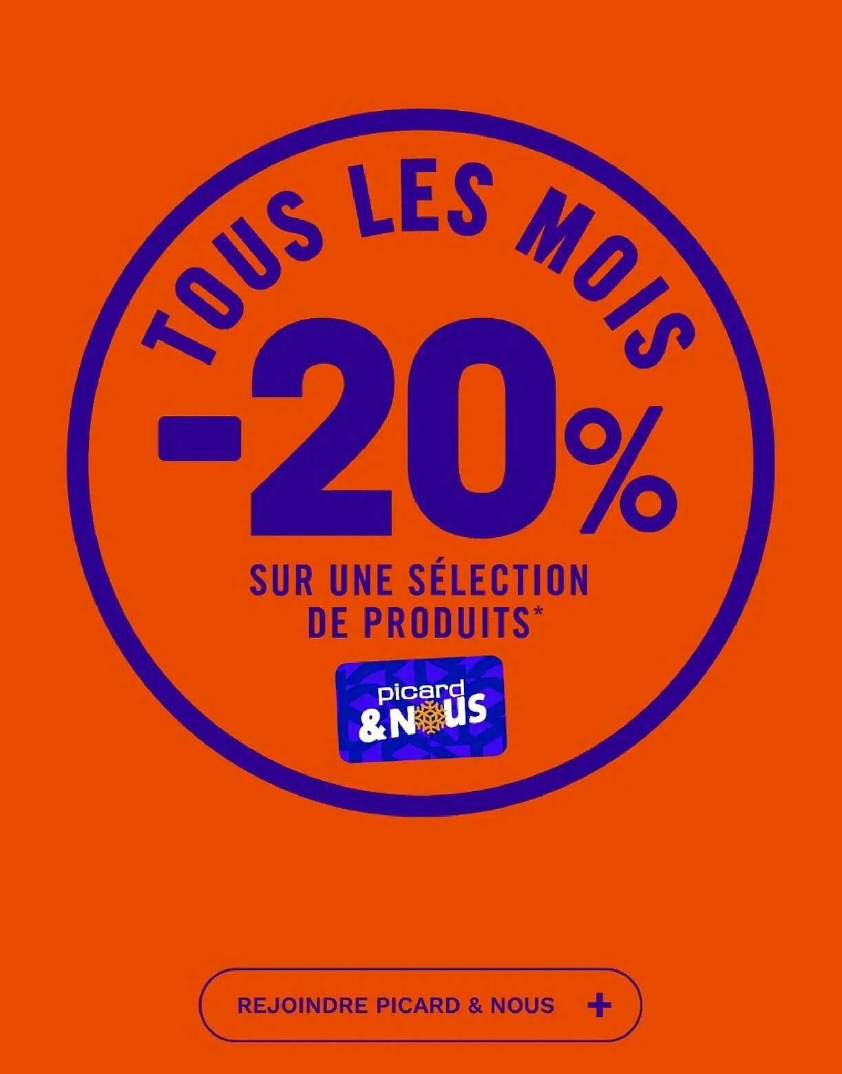 TOUS LES MOIS -20% SUR UNE SÉLECTION DE PRODUITS*