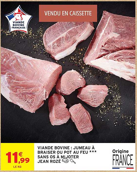 VIANDE BOVINE : JUMEAU À BRAISER OU POT AU FEU *** SANS OS À MIJOTER JEAN ROZÉ