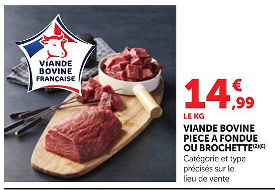 VIANDE BOVINE PIECE A FONDUE OU BROCHETTE(2)(E)