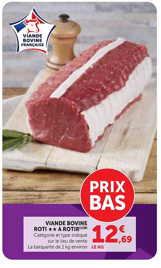 VIANDE BOVINE ROTI ★★ A ROTIR(1)(B)
