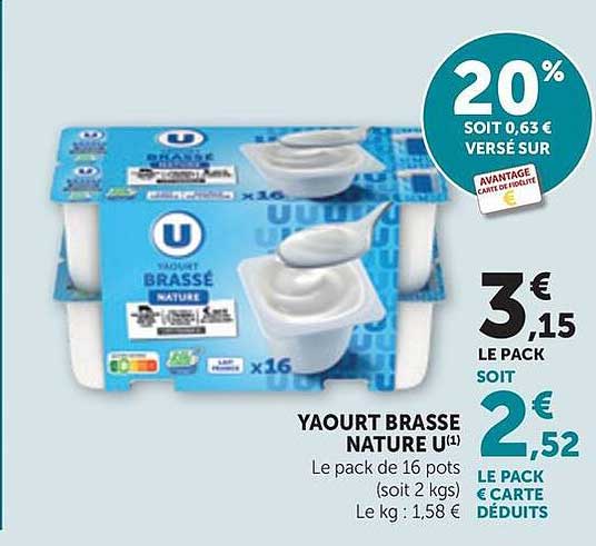 YAOURT BRASSÉ NATURE U(1) Le pack de 16 pots (soit 2 kgs) Le kg : 1,58 €