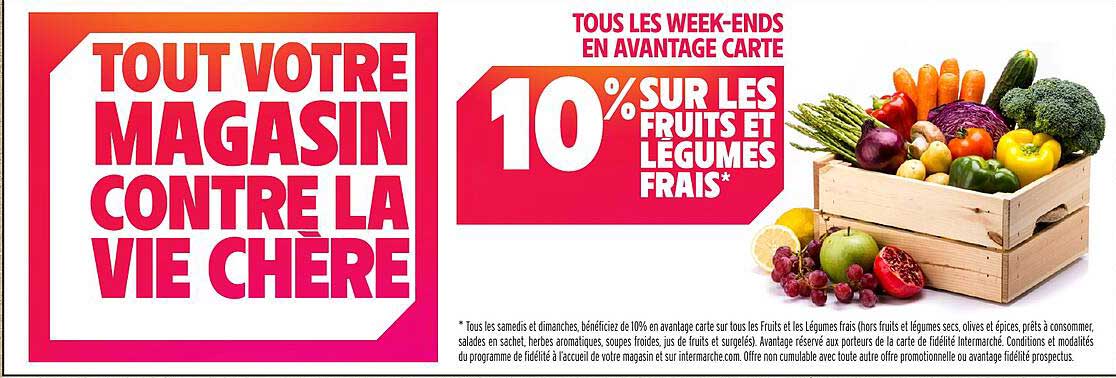 10 % SUR LES FRUITS ET LÉGUMES FRAIS*