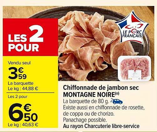 Chiffonnade de jambon sec MONTAGNE NOIRE