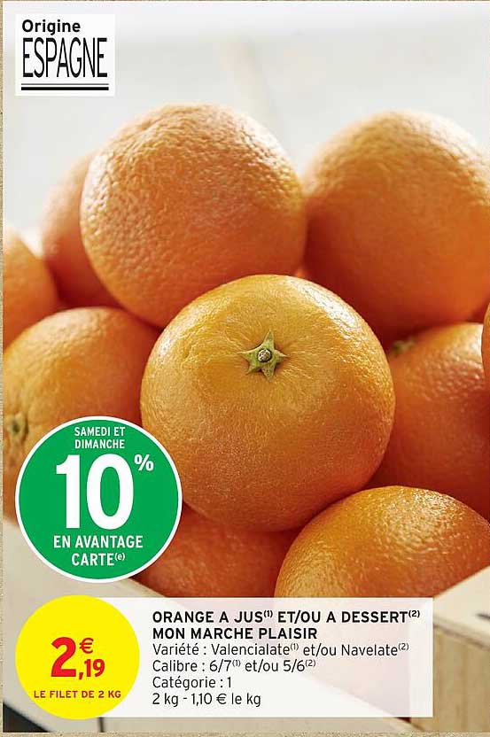 ORANGE A JUS(1) ET/OU A DESSERT(2) MON MARCHE PLAISIR