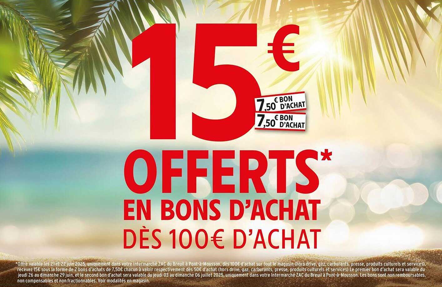 15 € OFFERTS EN BONS D’ACHAT DÈS 100 € D’ACHAT
