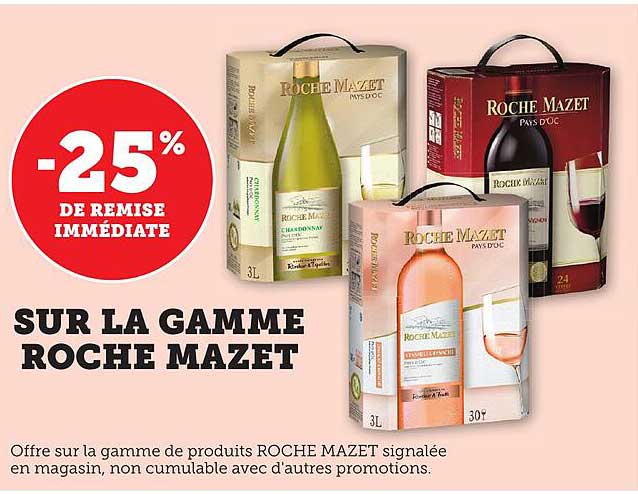-25% DE REMISE IMMÉDIATE SUR LA GAMME ROCHE MAZET