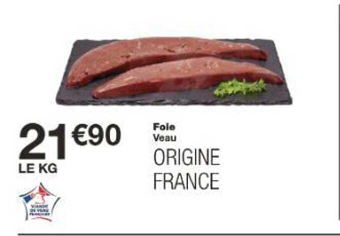 Foie Veau ORIGINE FRANCE