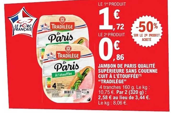JAMBON DE PARIS QUALITÉ SUPÉRIEURE SANS COUENNE CUIT À L'ÉTOUFFÉE "TRADILÈGE"