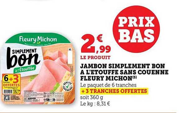 JAMBON SIMPLEMENT BON À L'ÉTOUFFÉE SANS COUENNE FLEURY MICHON(S)