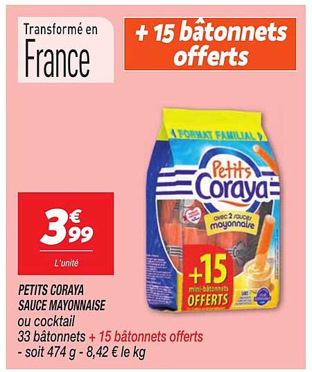 PETITS CORAYA SAUCE MAIONNAISE ou cocktail 33 bâtonnets + 15 bâtonnets offerts