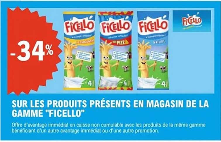 SUR LES PRODUITS PRÉSENTS EN MAGASIN DE LA GAMME "FICELLO"