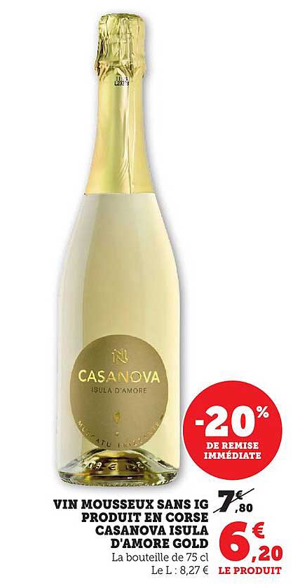 VIN MOUSSEUX SANS IG PRODUI T EN CORSE CASANOVA ISULA D'AMORE GOLD
