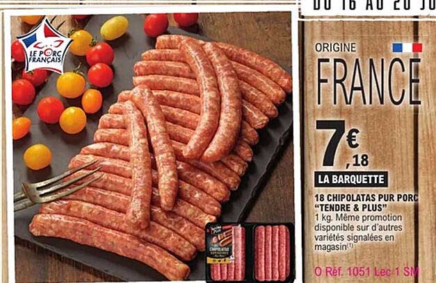 18 Chipolatas pur porc "TENDRE & PLUS"