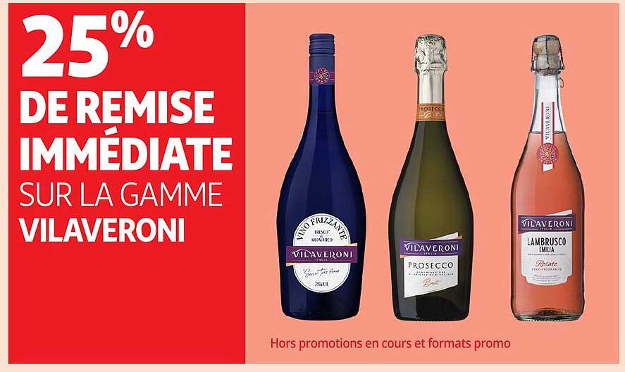 25% DE REMISE IMMÉDIATE SUR LA GAMME VILAVERONI