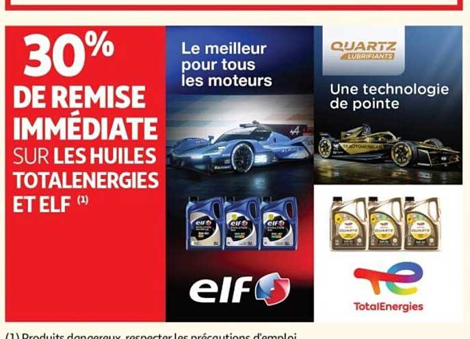 30% DE REMISE IMMÉDIATE SUR LES HUILES TOTALENERGIES ET ELF (1)