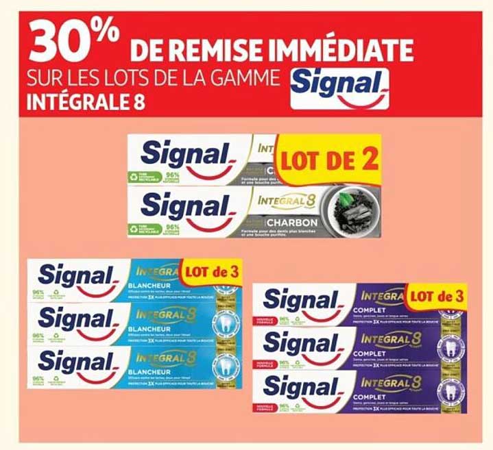 30% DE REMISE IMMÉDIATE SUR LES LOTS DE LA GAMME Signal INTÉGRALE 8