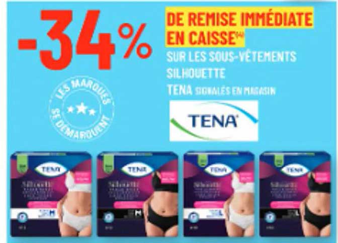 -34% DE REMISE IMMÉDIATE EN CAISSE* SUR LES SOUS-VÊTEMENTS SILHOUETTE TENA SIGNÉS EN MAGASIN