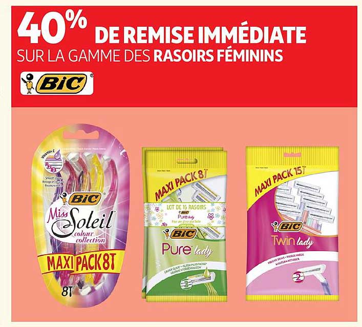 40% DE REMISE IMMÉDIATE SUR LA GAMME DES RASOIRS FÉMININS