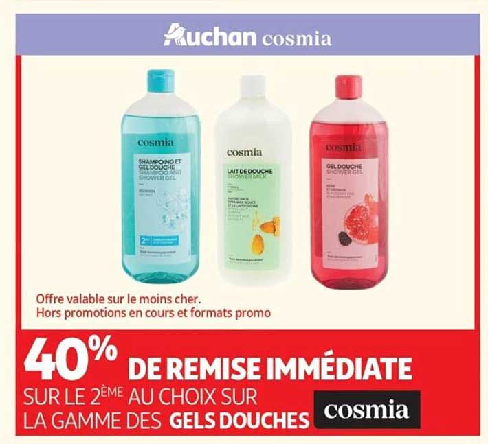 40% DE REMISE IMMÉDIATE SUR LE 2ÈME AU CHOIX SUR LA GAMME DES GELS DOUCHES cosmia