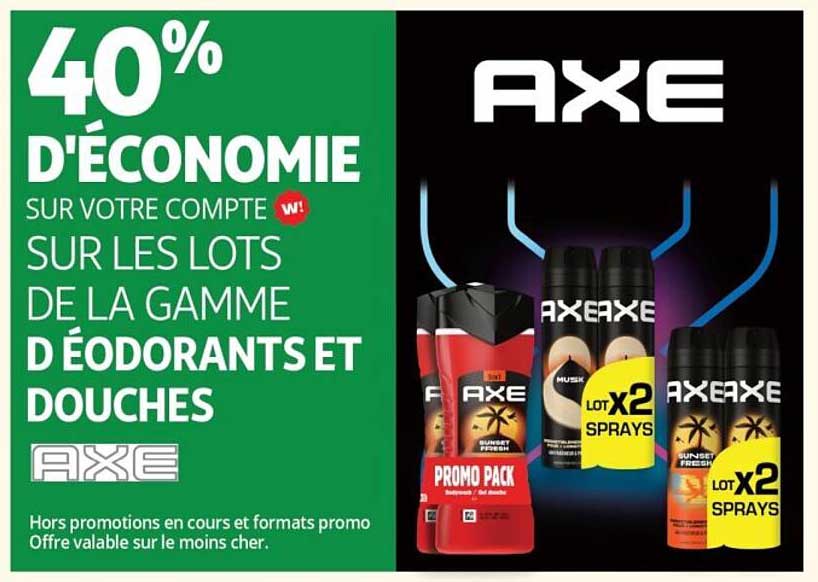 40% D'ÉCONOMIE SUR VOTRE COMPTE W! SUR LES LOTS DE LA GAMME DÉODORANTS ET DOUCHES AXE